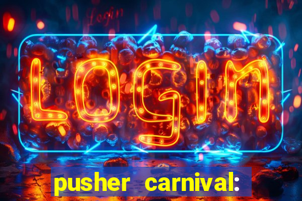 pusher carnival: coin master